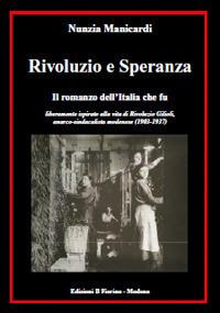 Rivoluzio e Speranza. Il romanzo dell’Italia che fu - Nunzia Manicardi - copertina