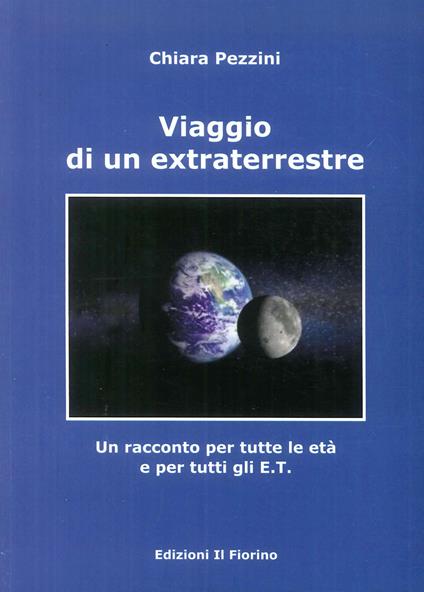 Viaggio di un extraterrestre - Chiara Pezzini - copertina