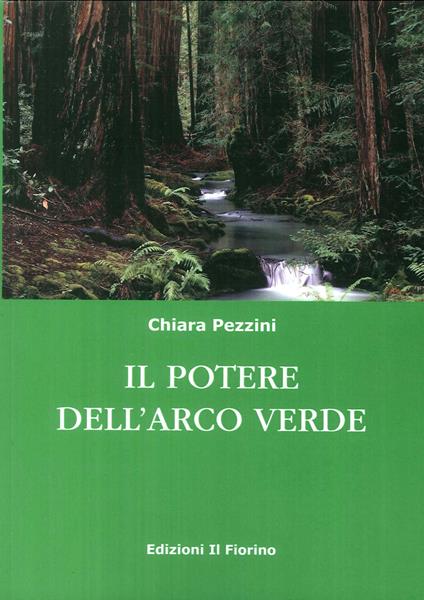 Il potere dell’arco verde - Chiara Pezzini - copertina