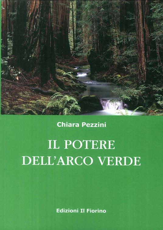 Il potere dell’arco verde - Chiara Pezzini - copertina