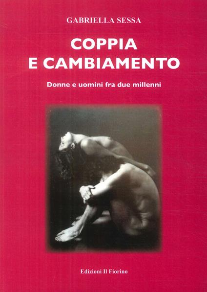 Coppia e cambiamento. Donne e uomini fra due millenni - Gabriella Sessa - copertina