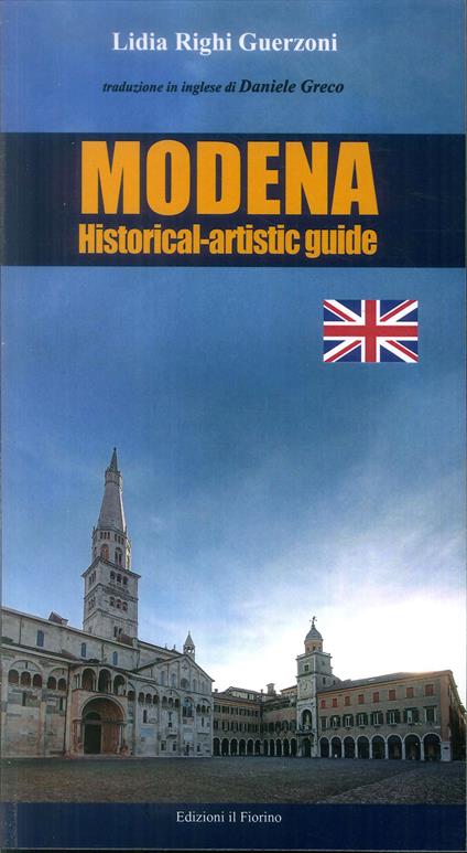 Modena. Historical-Artistic guide - Lidia Righi Guerzoni - copertina