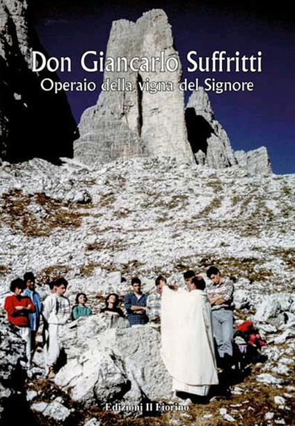 Don Giancarlo Suffritti. Operaio della Vigna del Signore - Lalla Ferraguti,Milena Ferraguti,Andrea Riccò - copertina