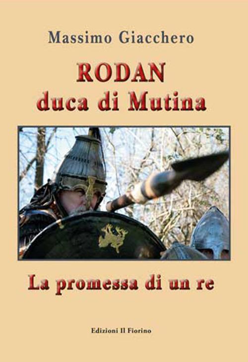 Rodan duca di Mutina. La promessa di un re - Massimo Giacchero - copertina