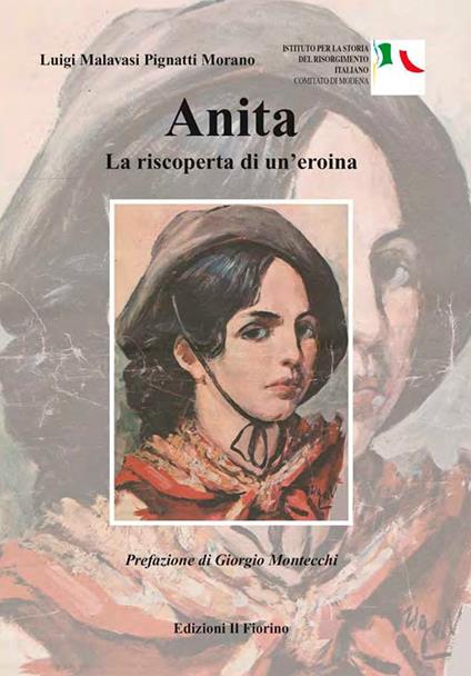 Anita. La riscoperta di un'eroina - Luigi Malavasi Pignatti Morano - copertina