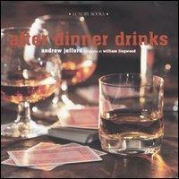 After dinner drinks - Andrew Jefford,William Lingwood - 6