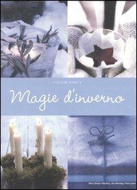 Magie d'inverno - Nina Dreyer Hensley,Jim Hensley,Paul Lowe - copertina