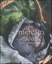 Al mercato locale. Cucinare con i prodotti di stagione - Leanne Kitchen - copertina