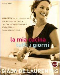 La mia cucina tutti i giorni - Giada De Laurentiis - copertina