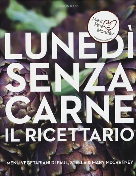 Lunedì senza carne. Il ricettario. Menù vegetariani di Paul, Stella e Mary McCartney - copertina