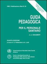 Guida pedagogica per il personale sanitario - Jean-Jacques Guilbert - copertina