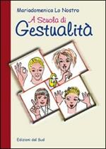 A scuola di gestualità