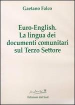 Euro english. La lingua dei documenti comunitari sul terzo settore. Con CD-ROM