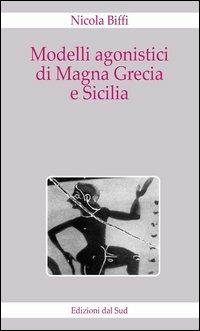 Modelli agonistici di Magna Grecia e Sicilia - Nicola Biffi - copertina