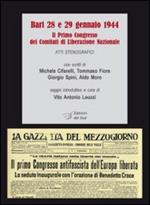 Bari 28 e 29 gennaio 1944. Il 1° Congresso dei comitati di Liberazione nazionale. Atti stenografici