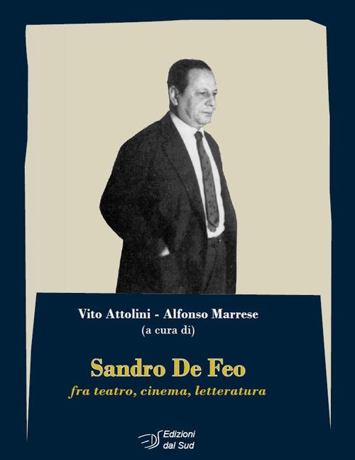 Sandro De Feo. Fra teatro, cinema, letteratura - copertina