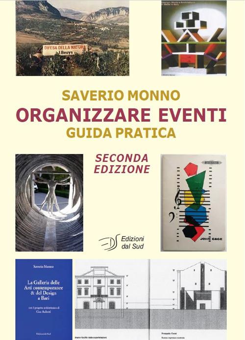Organizzare eventi. Guida pratica. Ediz. ampliata - Saverio Monno - copertina