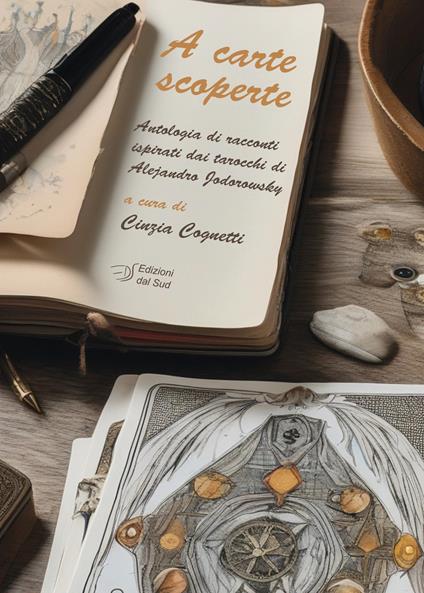 A carte scoperte. Antologia di racconti ispirati dai tarocchi di Alejandro Jodorowsky - copertina