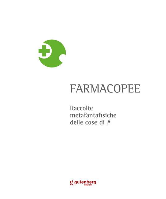 Farmacopee. raccolte metafantafisiche delle cose di #. Ediz. illustrata - Marcello Francolini - copertina
