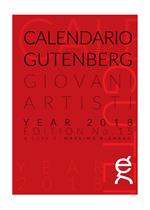 Calendario Gutenberg 2018. Giovani Artisti. Ediz. illustrata