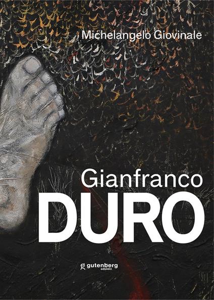 Gianfranco Duro. Ediz. illustrata - Michelangelo Giovinale - copertina