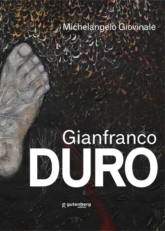 Gianfranco Duro. Ediz. illustrata - Michelangelo Giovinale - copertina