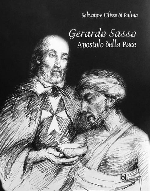 Gerardo Sasso. Apostolo della pace. Ediz. multilingue - Salvatore Ulisse Di Palma - copertina