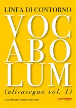 Vocabolum. Ultrasegno. Vol. 1