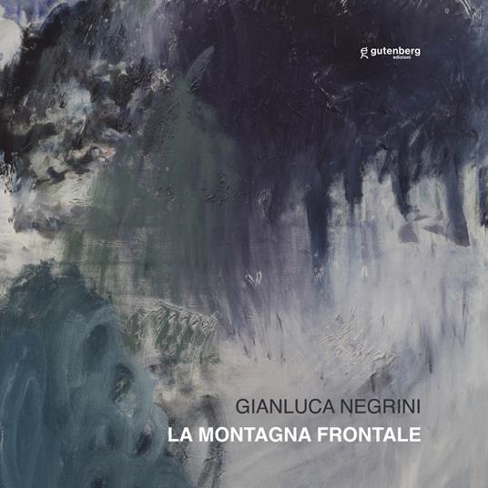 La montagna frontale. Gianluca Negrini - Luca Pietro Nicoletti - copertina