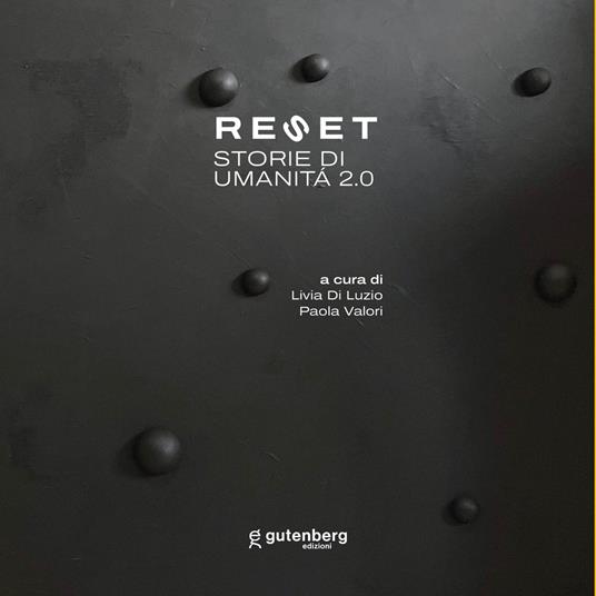 Reset. Storie di umanità 2.0. Ediz. illustrata - copertina