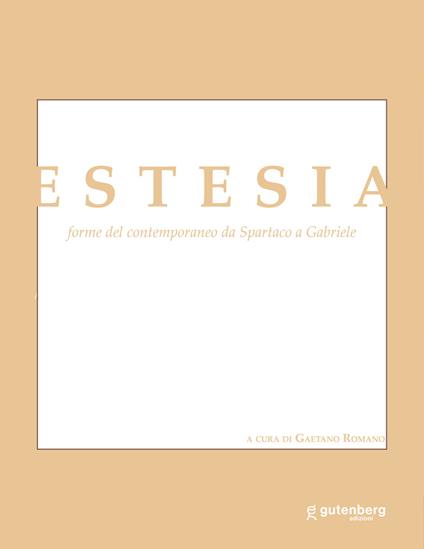 Estesia. Forme del contemporaneo da Spartaco a Gabriele - copertina