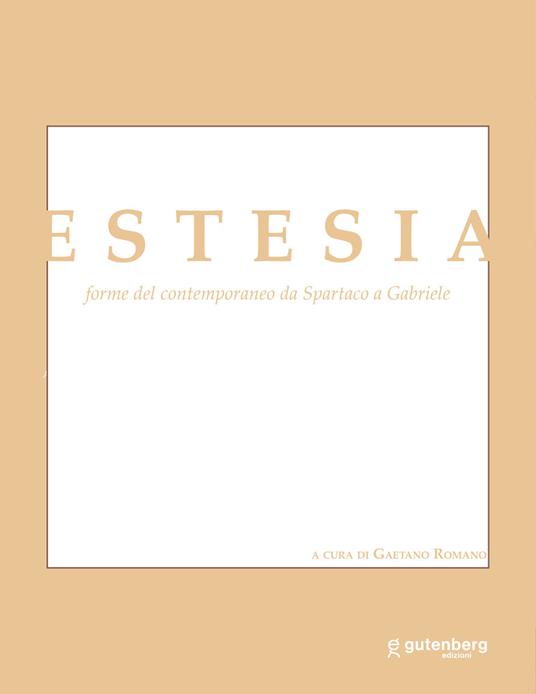 Estesia. Forme del contemporaneo da Spartaco a Gabriele - copertina