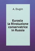 Eurasia. La rivoluzione conservatrice in Russia