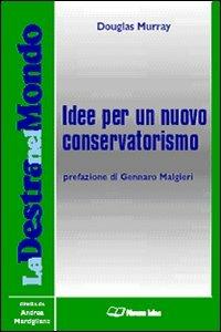 Idee per un nuovo conservatorismo - Douglas Murray - copertina