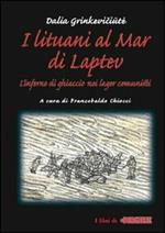 I lituani al mar di Laptev. L'inferno di ghiaccio nei lager comunisti