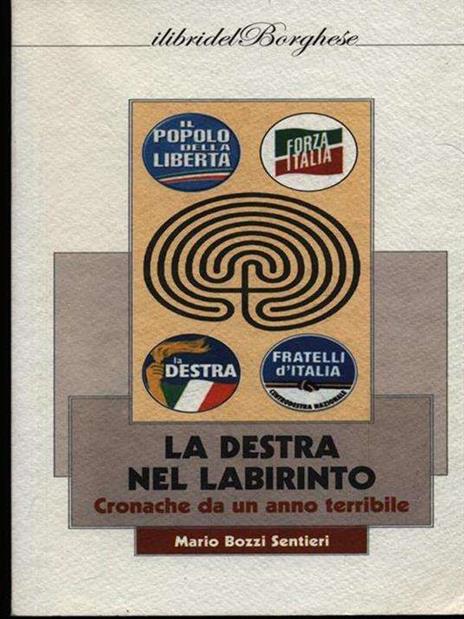 La destra nel labirinto. Cronache da un anno terribile - Mario Bozzi Sentieri - 2