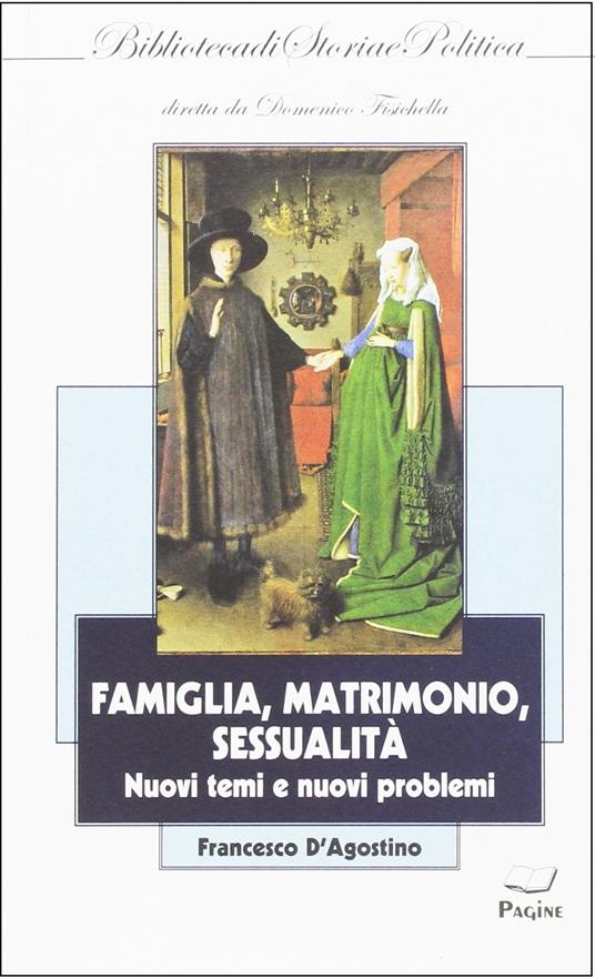 Famiglia,matrimoni, sessualità - Francesco D'Agostino - copertina