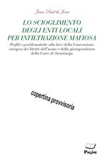 Lo scioglimento degli enti locali per infiltrazione mafiosa