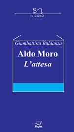 Aldo Moro. L'attesa