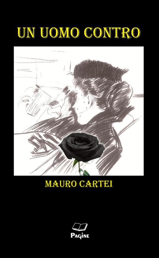 Un uomo contro - Mauro Cartei - copertina