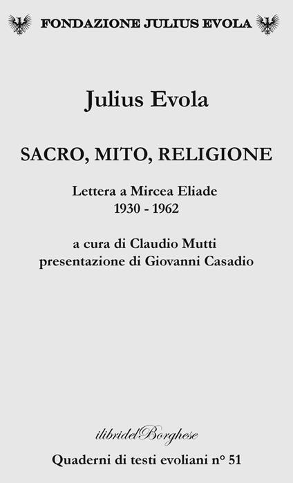 Sacro, mito, religione. Lettere a Mircea Eliade 1930-1962 - Julius Evola - copertina