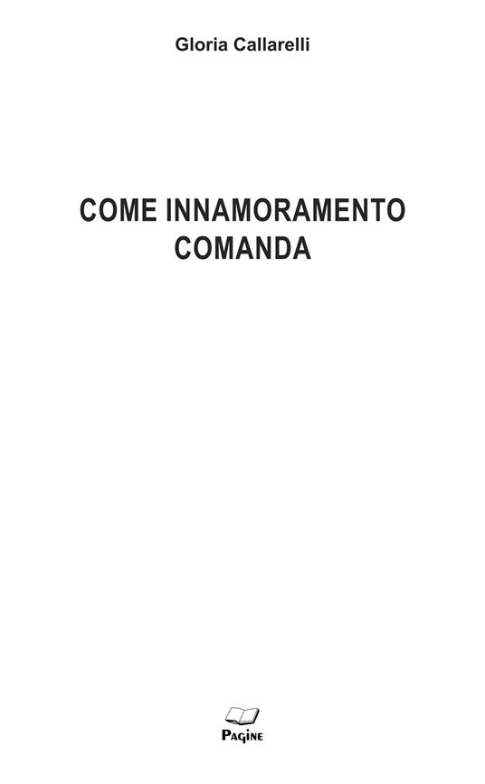 Come innamoramento comanda - Gloria Callarelli - copertina