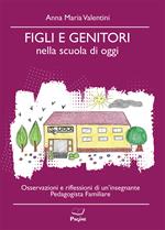 Figli e genitori nella scuola di oggi