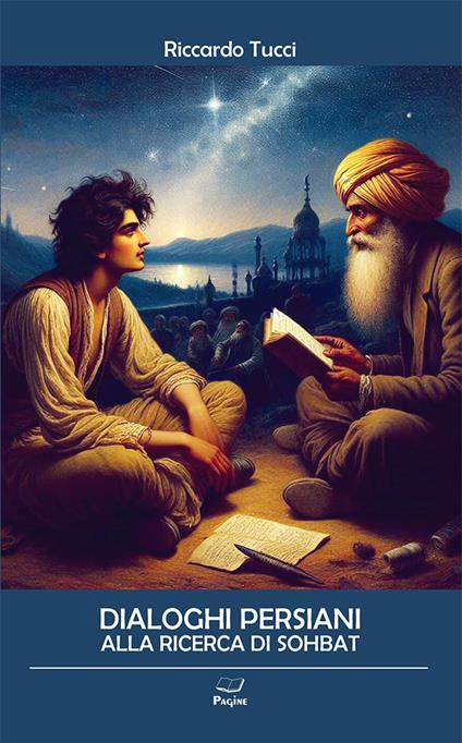 Dialoghi persiani alla ricerca di Sohbat - Riccardo Tucci - copertina
