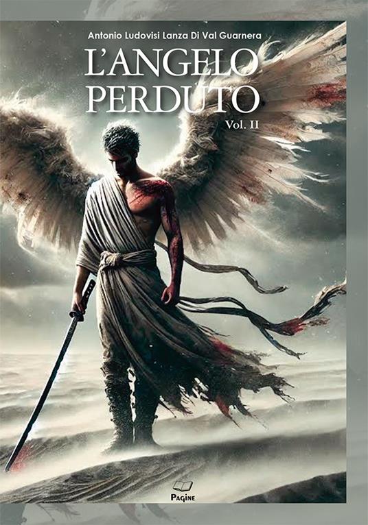 L'angelo perduto. Vol. 2 - Antonio Ludovisi Lanza Di Val Guarnera - copertina