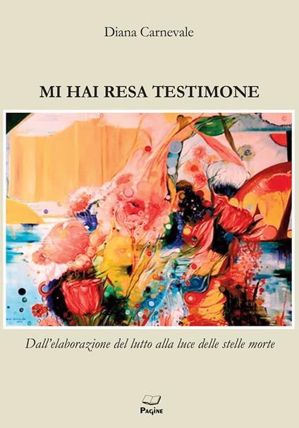 Mi hai resa testimone - Diana Carnevale - copertina
