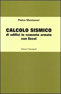 Calcolo sismico degli edifici in c.a. Con CD-ROM - Pietro Montanari - copertina