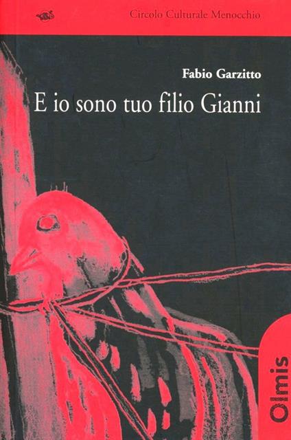 E io sono tuo figlio Gianni - Fabio Garzitto - copertina