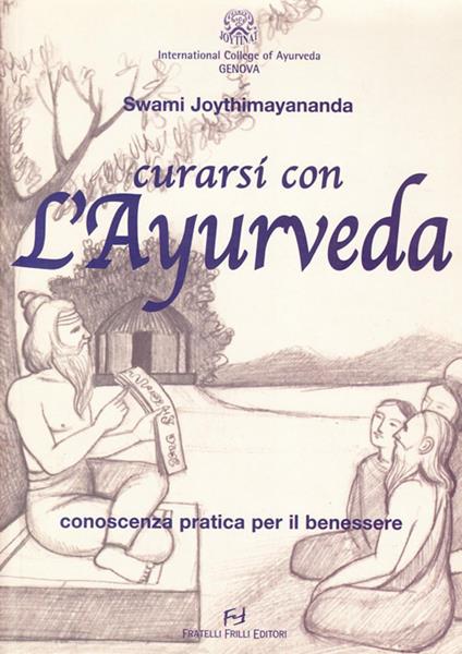 Curarsi con l'ayurveda. Conoscenza pratica per il benessere - Swami Joythimayananda - copertina