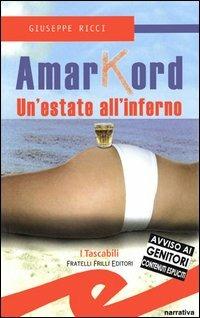 Amarkord. Un'estate all'inferno - Giuseppe Giusva Ricci - copertina